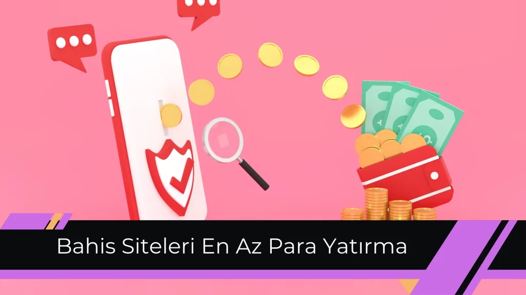 Bahis Siteleri En Az Para Yatırma