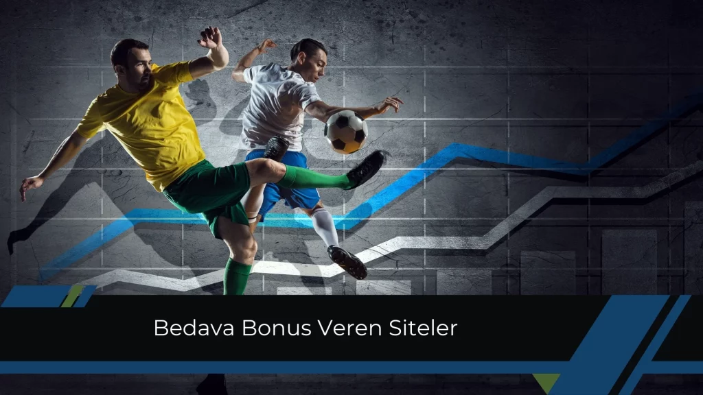 Bedava Bonus Veren Siteler